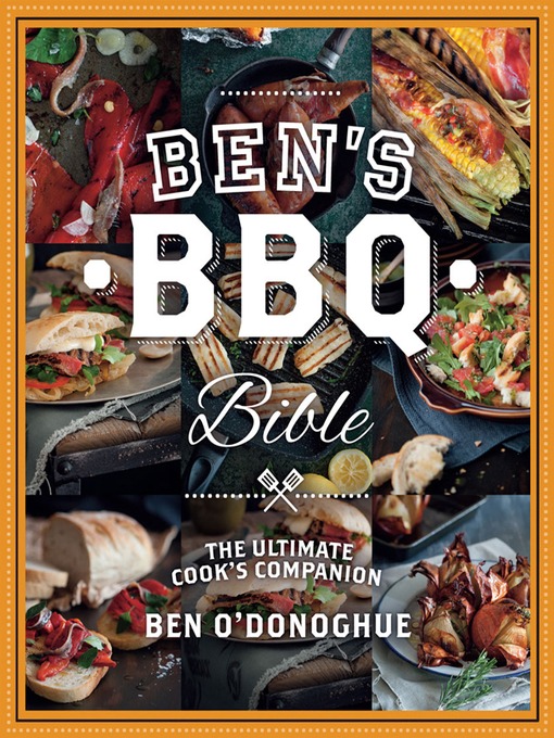 Title details for Ben's BBQ Bible by Ben O'Donoghue - Wait list